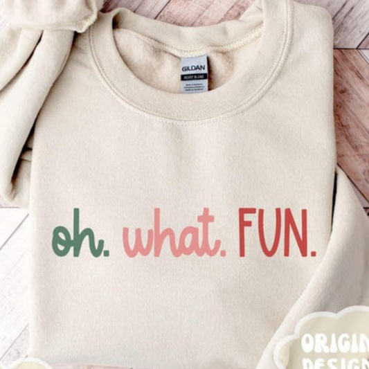 Oh What FUN Crewneck