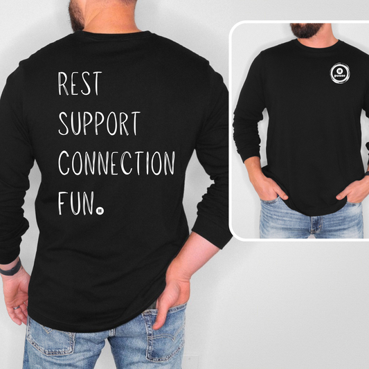 Rest, Support, Connection & Fun Long Sleeve Tshirt