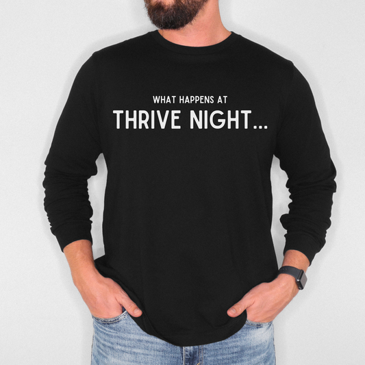 What Happens at Thrive Long Sleeve Shirts